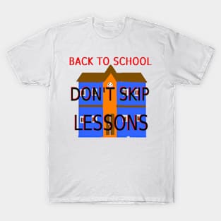 Don't Skip Lessons Illustration on White Background T-Shirt